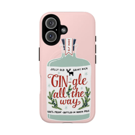 Magnetic tough phone case with "GIN-gle All The Way" pun design