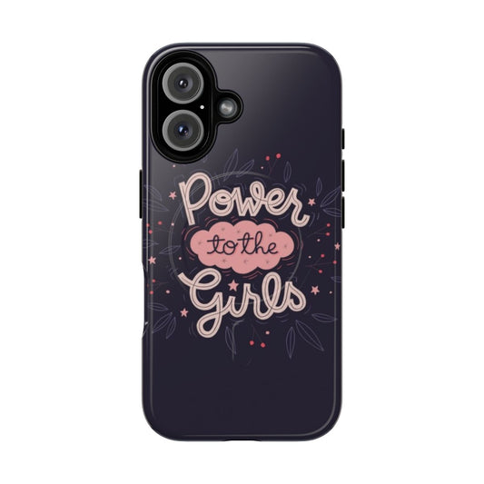 A pink phone case with the text "Power to the Girls" in a handlettered style, representing female empowerment and confidence.