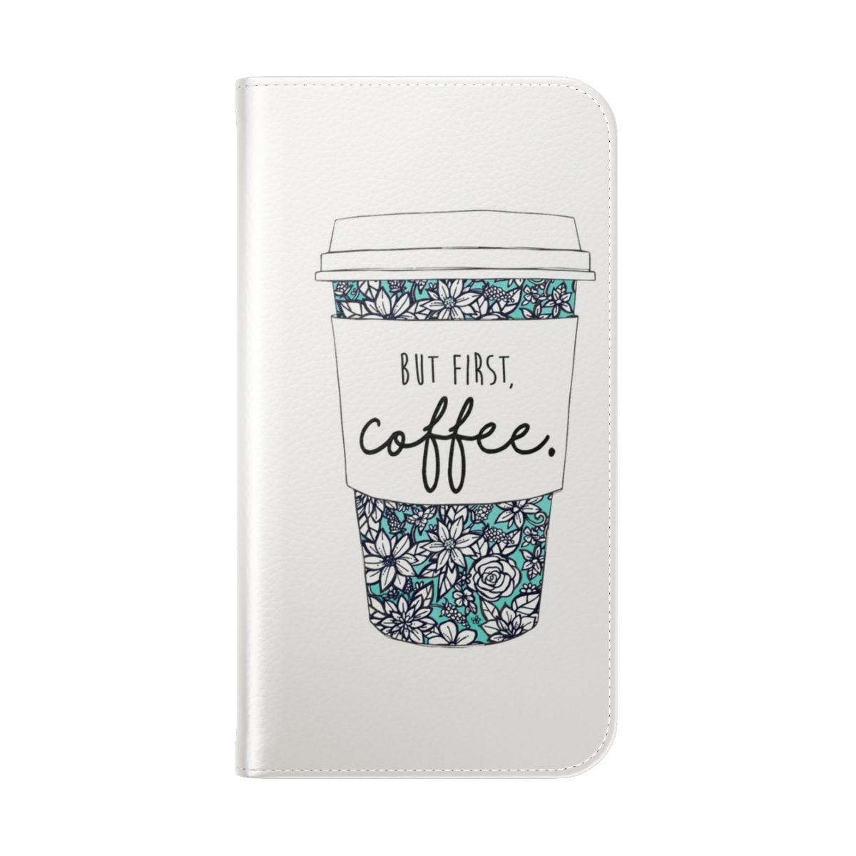 Floral coffee-themed phone case with teal and white flowers - Folded Back