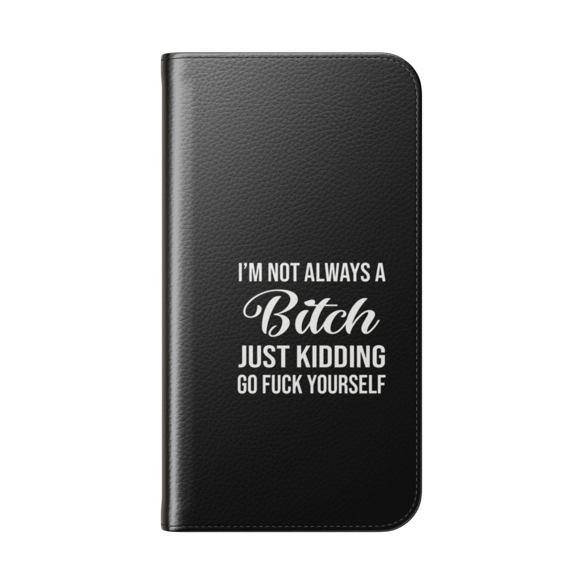 Sarcastic and funny flip phone case with profanity quote - Folded Back