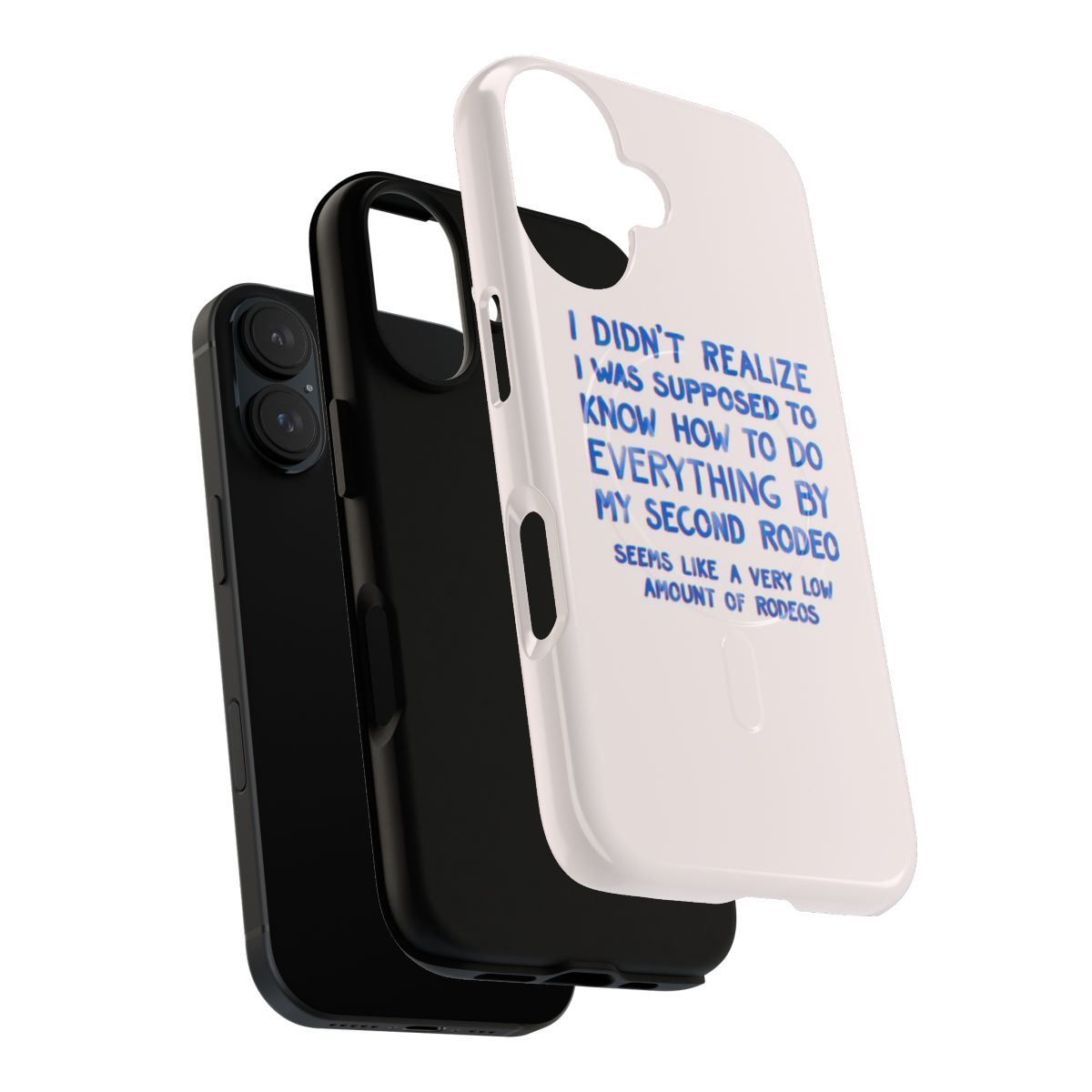 Magnetic Tough Phone Case featuring a handwritten "This Is My Second Rodeo" sarcastic quote - Layers