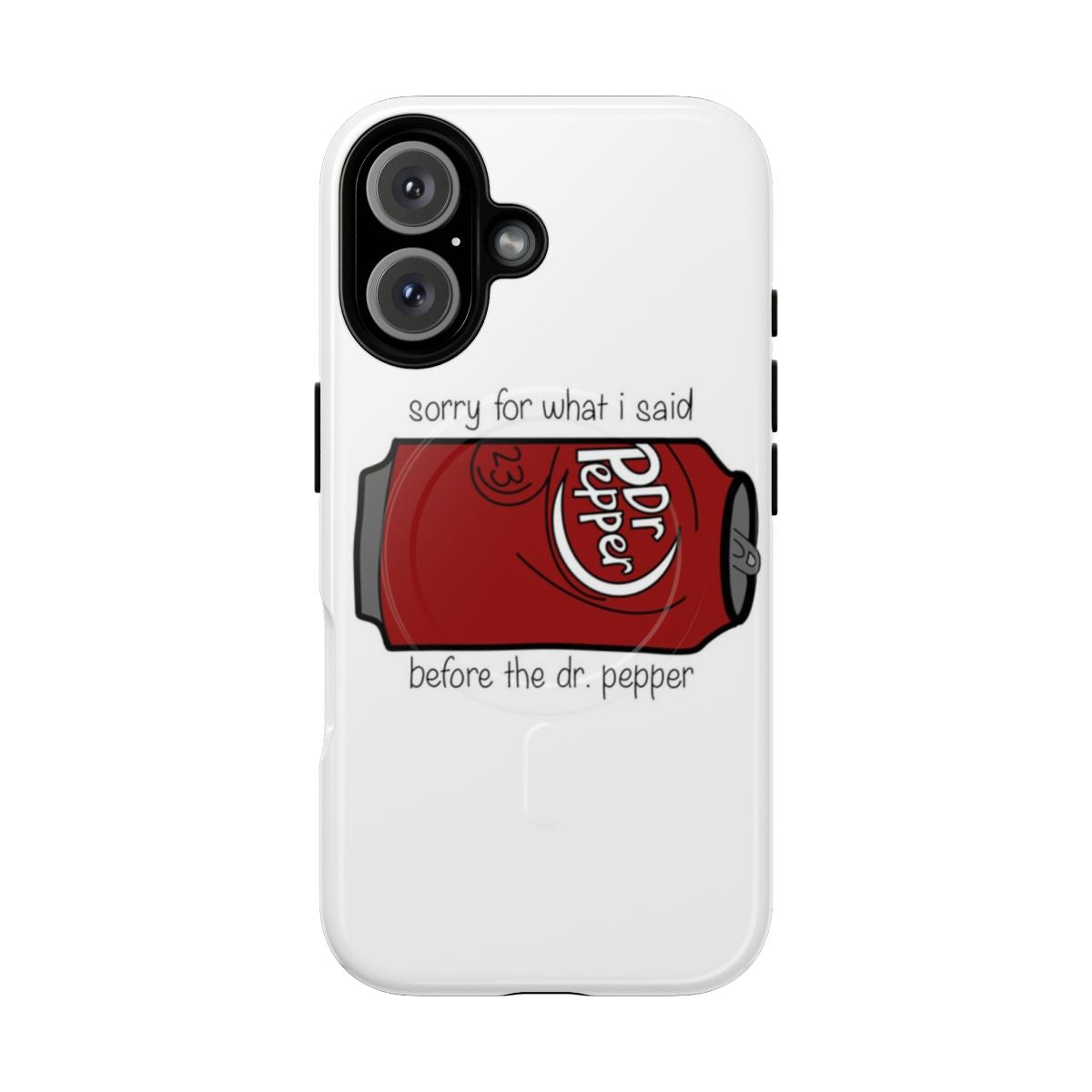 Magnetic phone case with a humorous Dr Pepper soda design