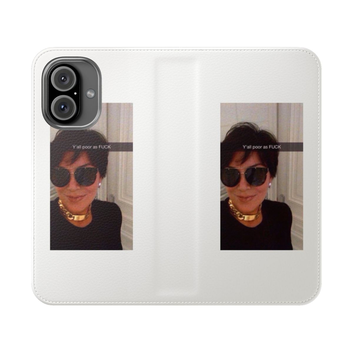 Kris Jenner-inspired funny flip phone case with the text "Y'all are Poor"