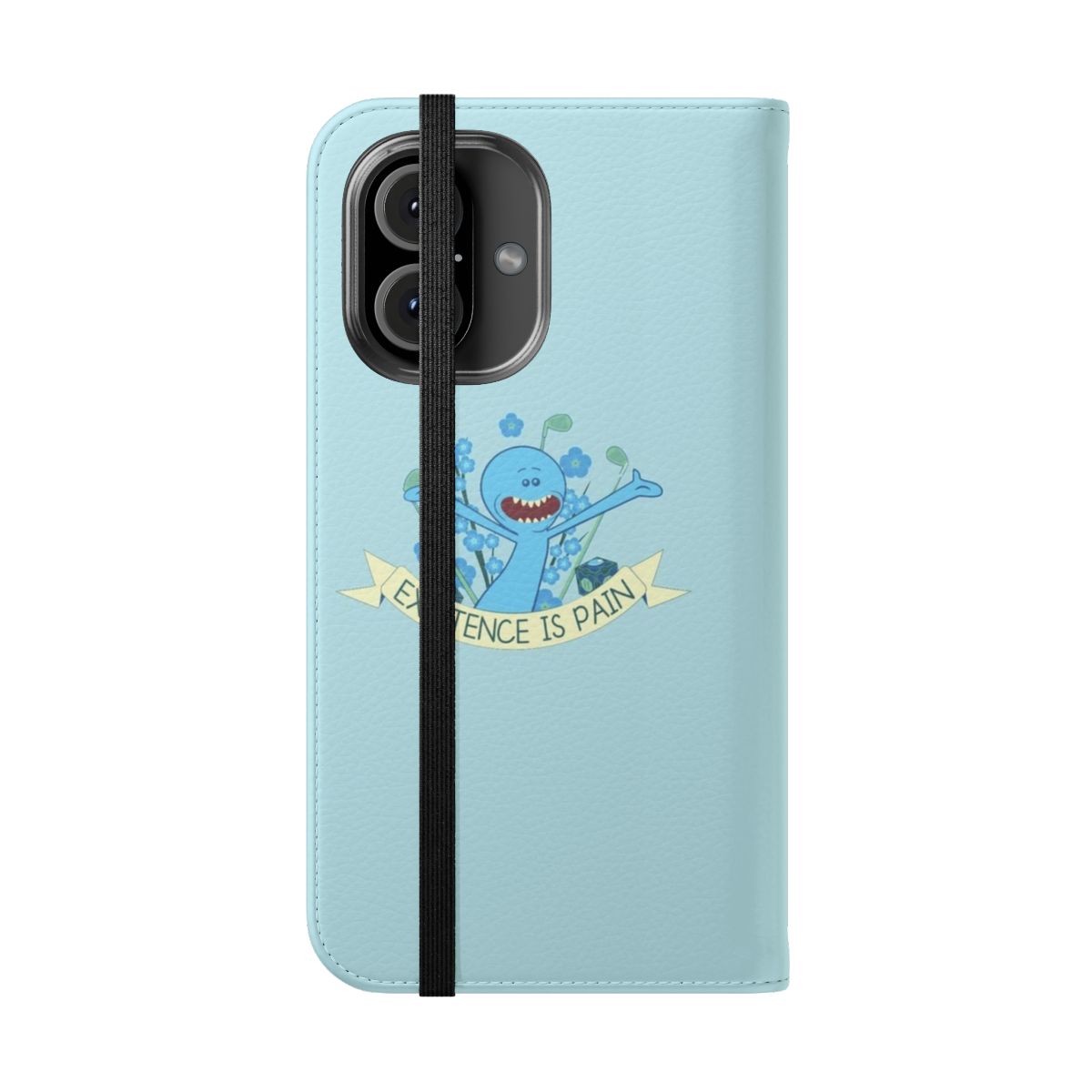 Mister Meeseeks phone case with "Existence is Pain" text from Rick and Morty - Folded Front