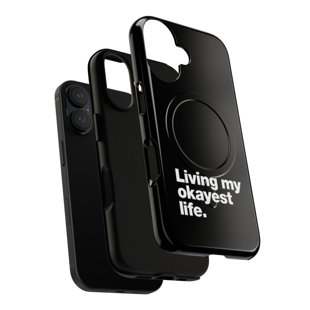 Funny "Okayest Life" magnetic tough phone case with a sarcastic, cheeky design - Layers