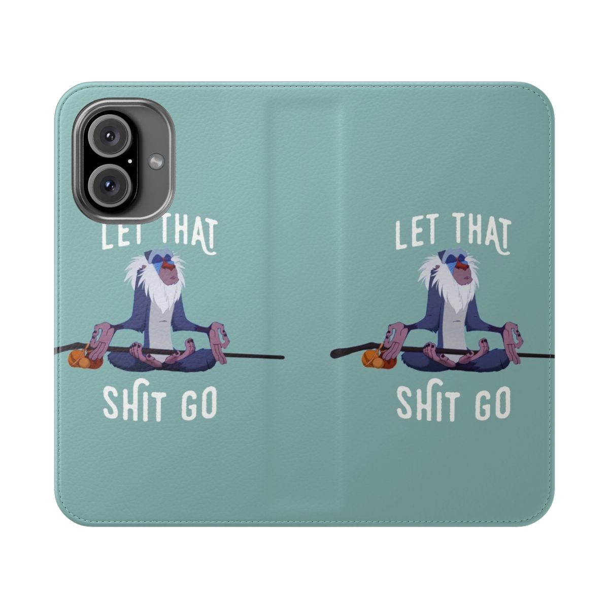 Inspirational phone case with "Let That Shit Go" quote and zen design