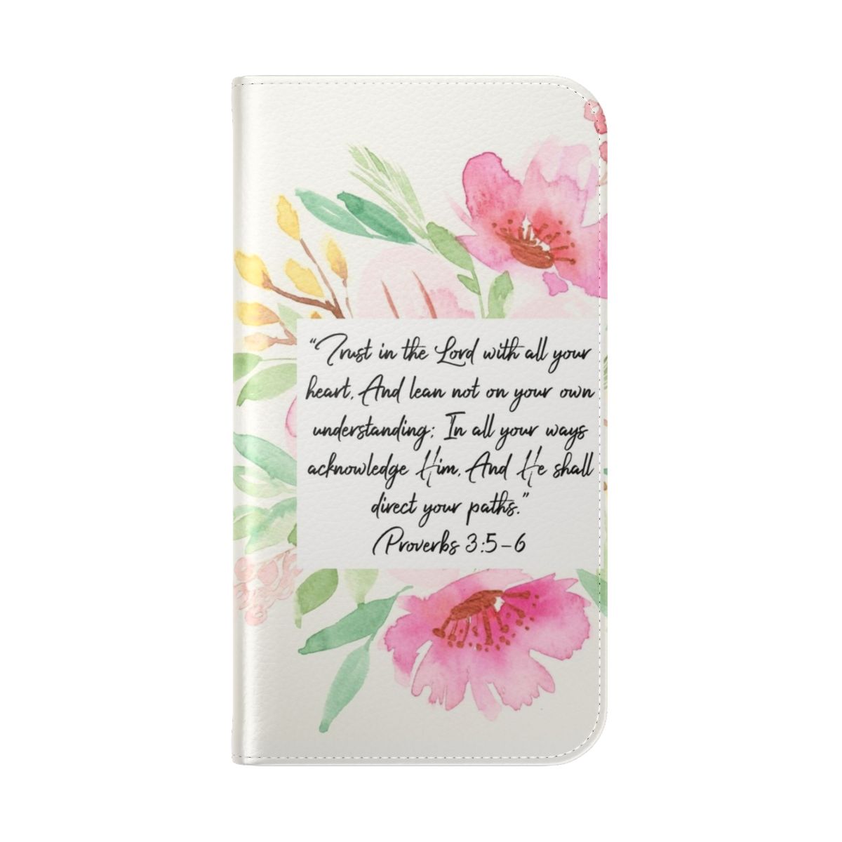 Flip cover phone case featuring the Bible verse "Trust in the Lord with all your heart" from Proverbs 3:5-6. - Folded Back