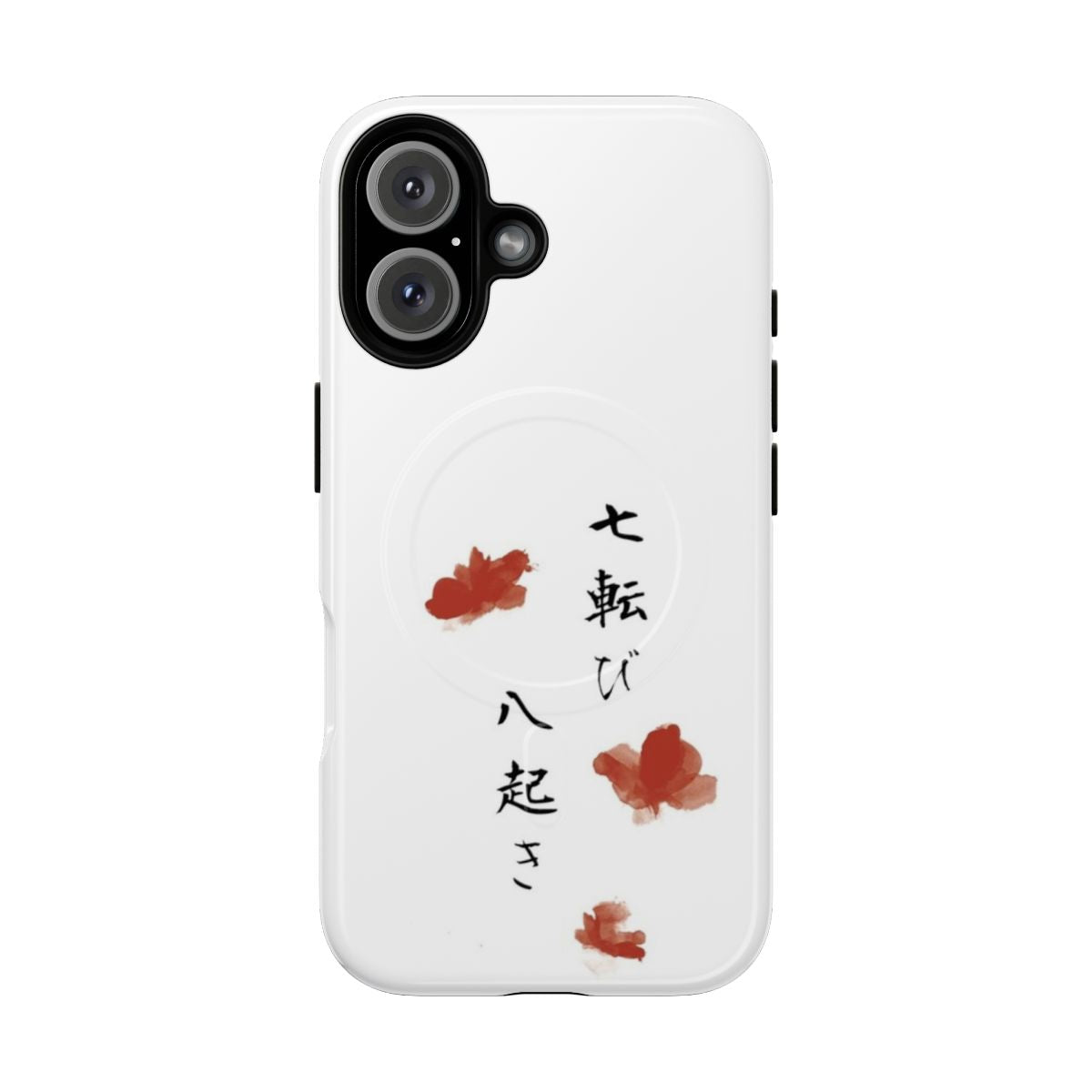 Magnetic tough phone case featuring the Japanese proverb "Fall seven times, get up eight" for hope, inspiration, and motivation.