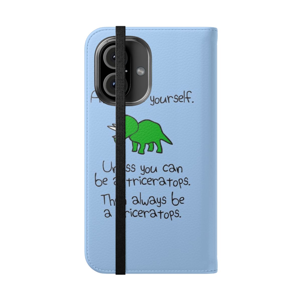 Triceratops and unicorn-themed flip phone case with the text "Always Be Yourself, Unless You Can Be A Triceratops" - Folded Front