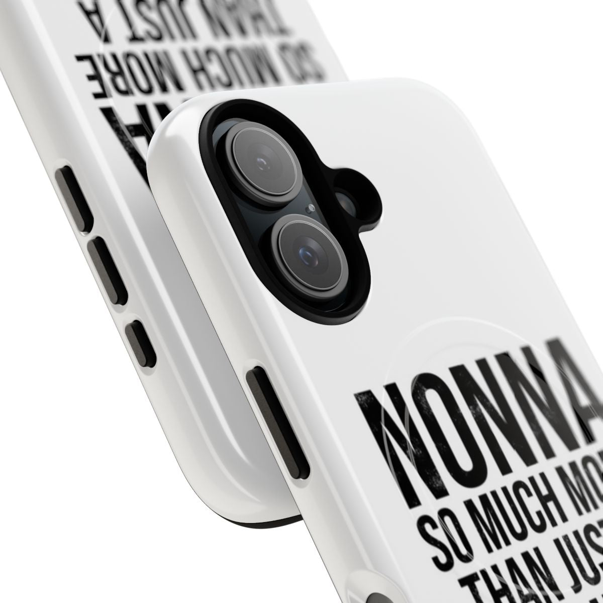 Customizable phone case featuring the text "Nonna Is So Much More Than Just A Grandma" - Detail