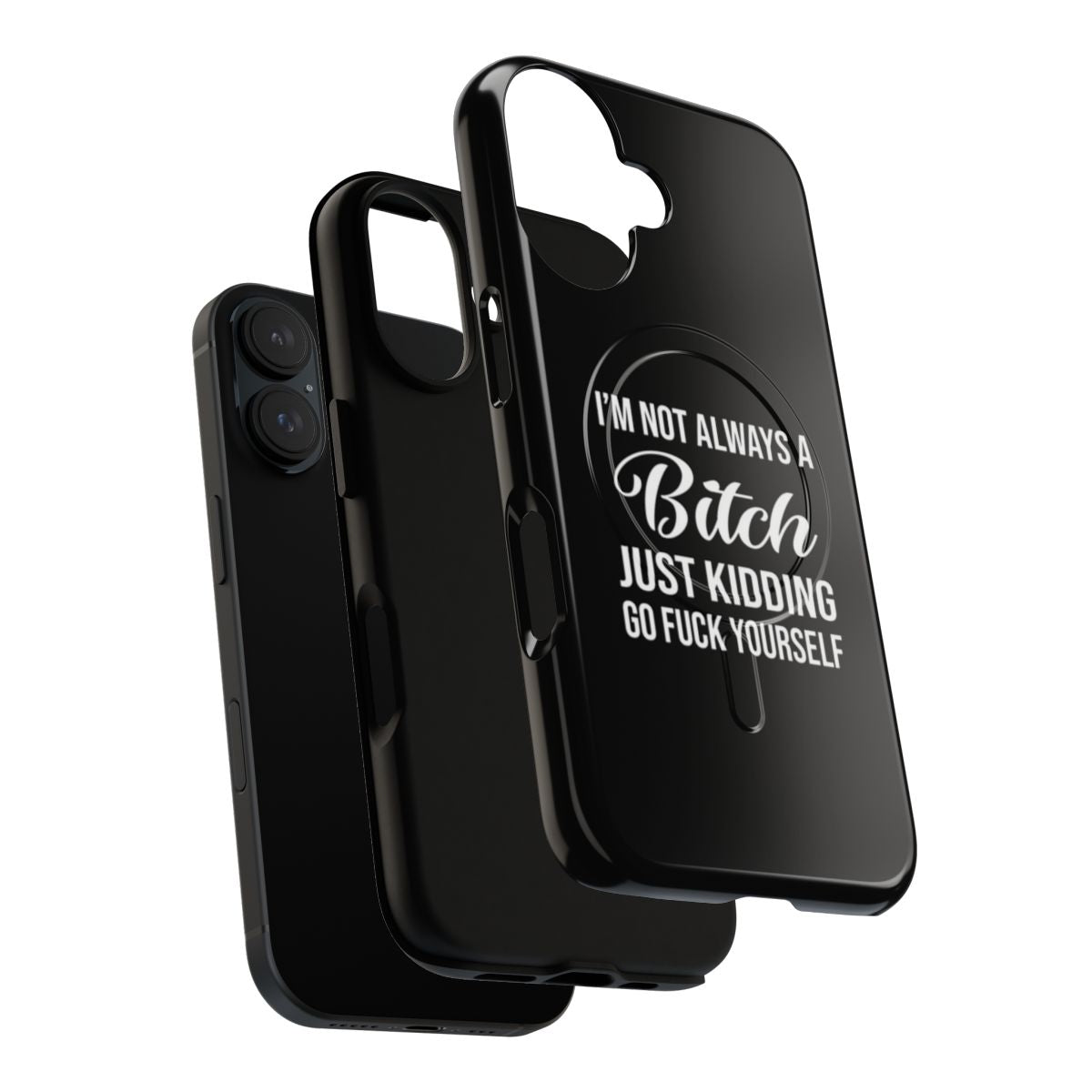 Funny and sarcastic phone case with the quote "I'm not always a bitch, just kidding go fuck yourself" - Layers