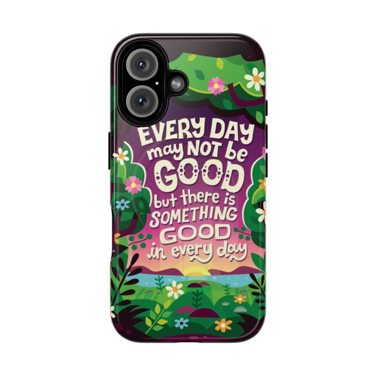 "Positive magnetic phone case with motivational words and inspiring typography"