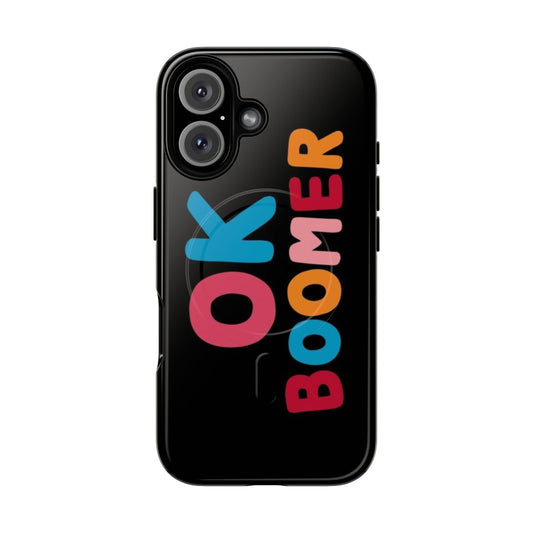 Trendy "Ok Boomer" phone case with a magnetic, tough design and a funny quote.