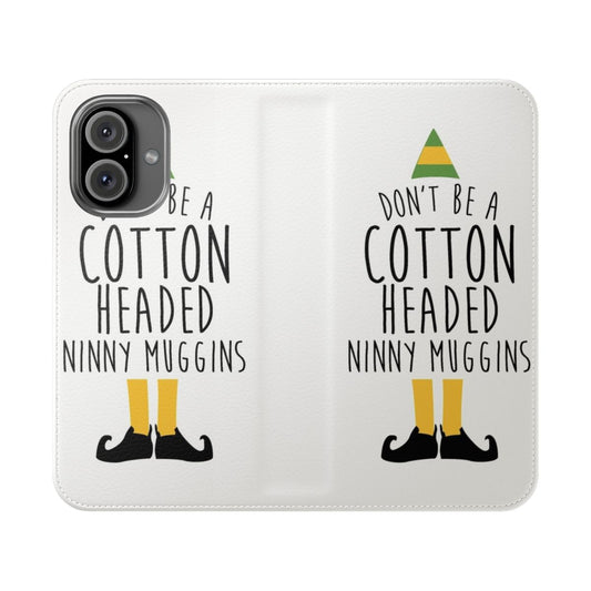 Elf-themed flip cover phone case featuring the quote "Cotton Headed Ninny Muggins" from the popular Christmas movie