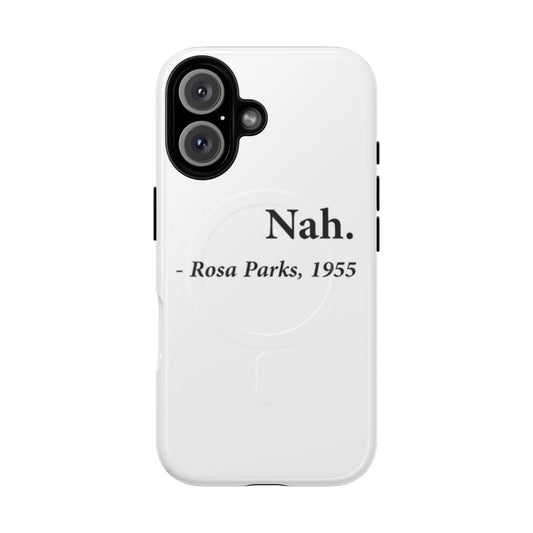 Magnetic phone case featuring a quote by civil rights icon Rosa Parks