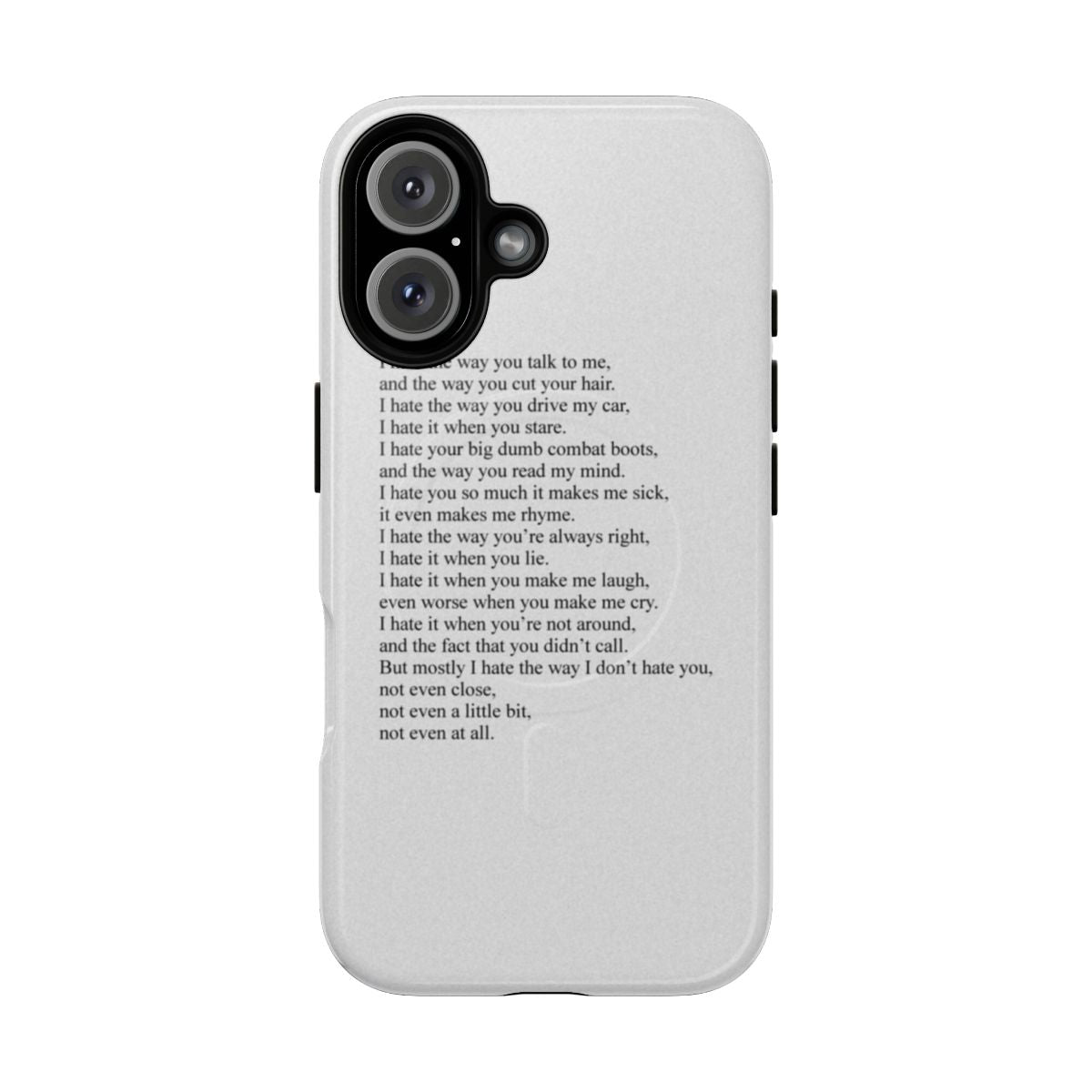 Magnetic tough phone case featuring the iconic "10 Things I Hate About You" poem