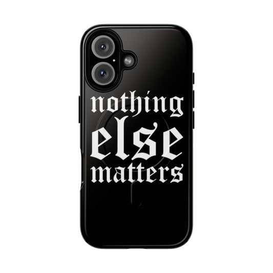 Magnetic tough phone case featuring the Metallica song "Nothing Else Matters"