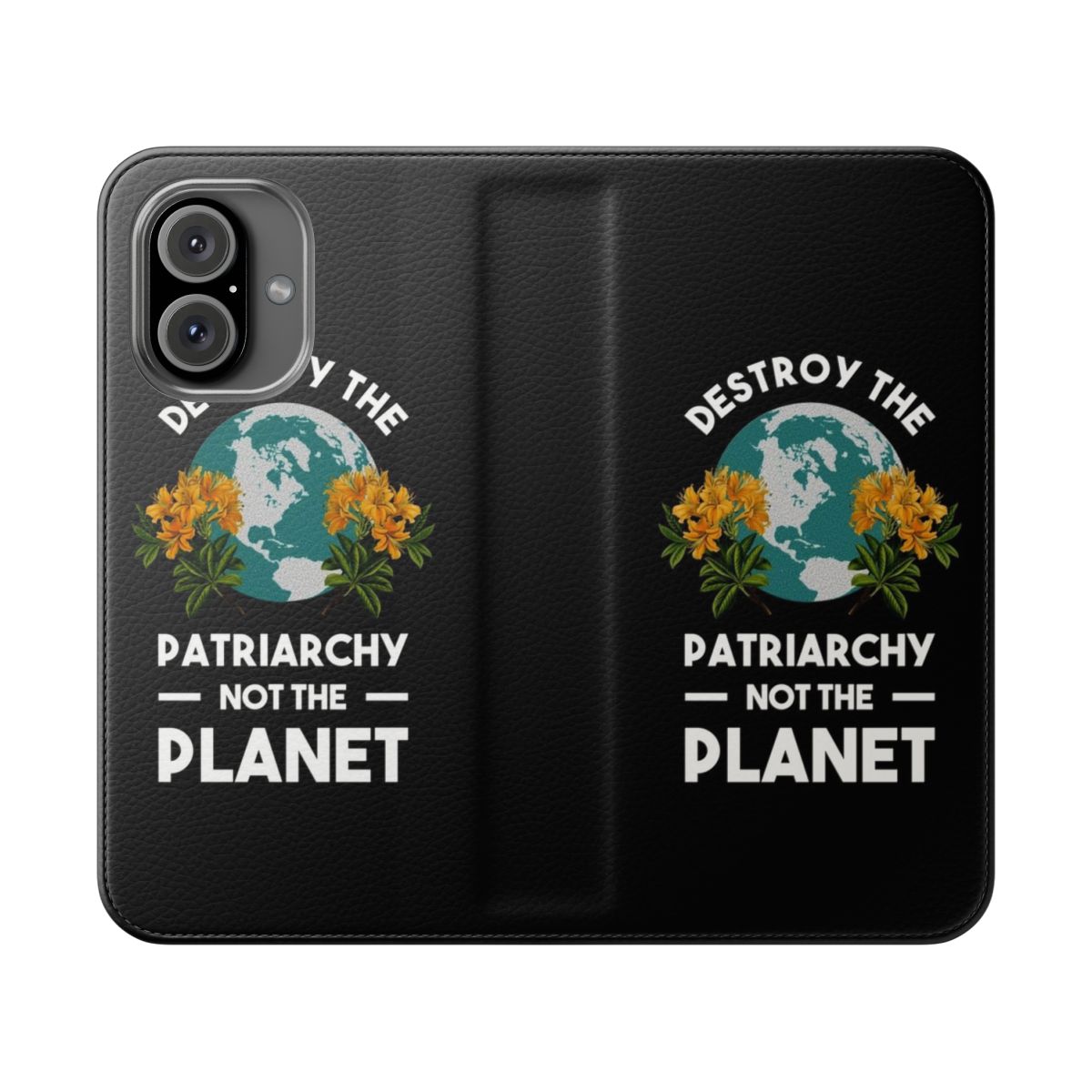 Feminist phone case with "Destroy the Patriarchy, Not the Planet" design