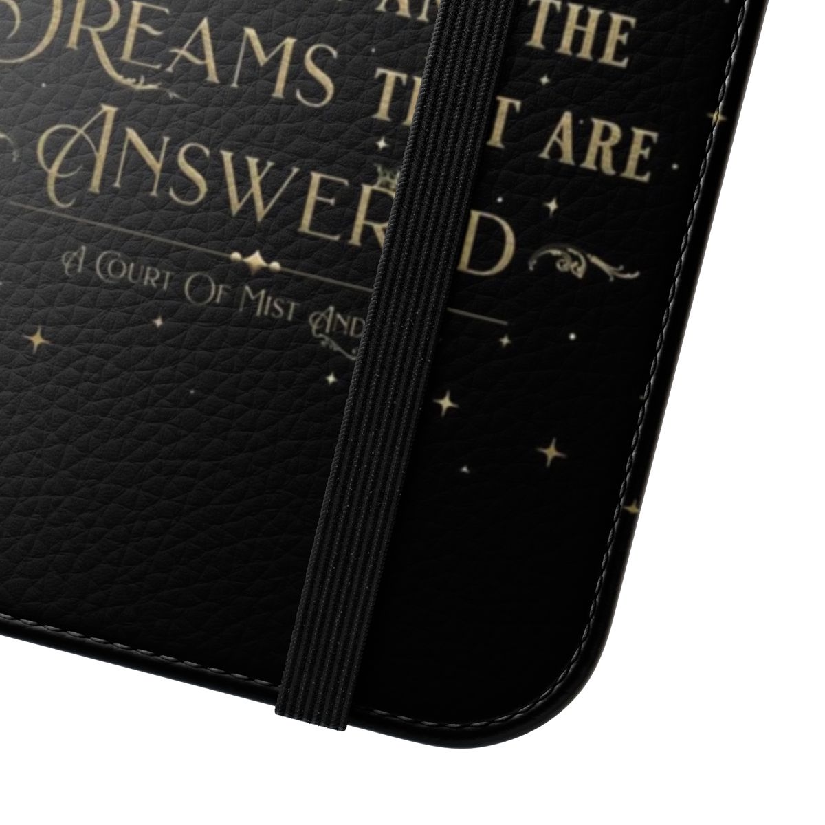 Flip cover phone case featuring the quote "To the stars who listen and the dreams that are answered" from the ACOTAR series by Sarah J. Maas. - Close Up