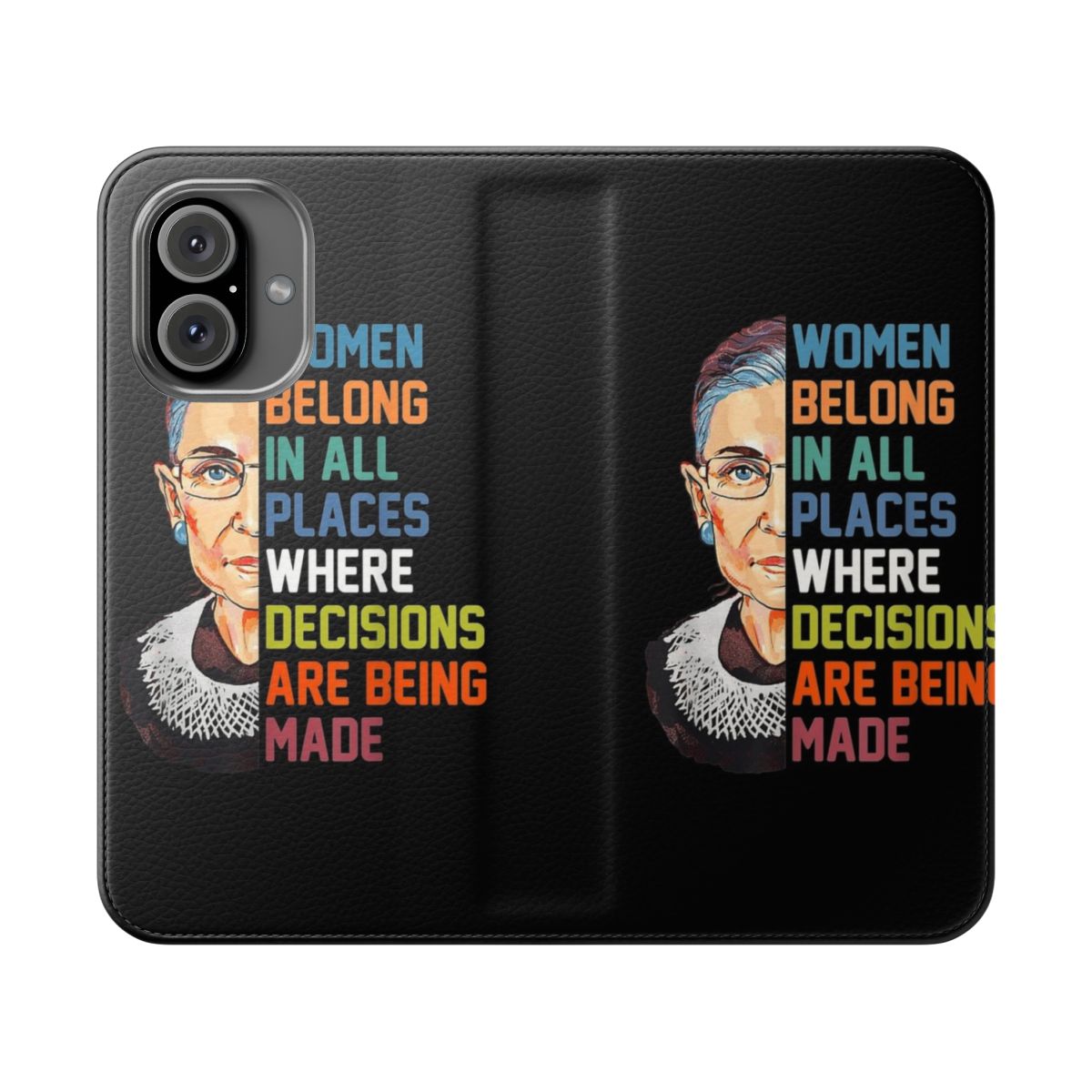 Closeup of a phone case with a black and white image of Ruth Bader Ginsburg and the text "Women Belong In All Places"