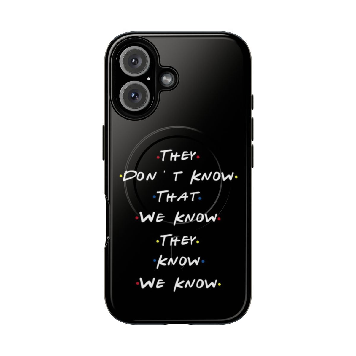 Friends TV Show Magnetic Tough Phone Case with Quotes