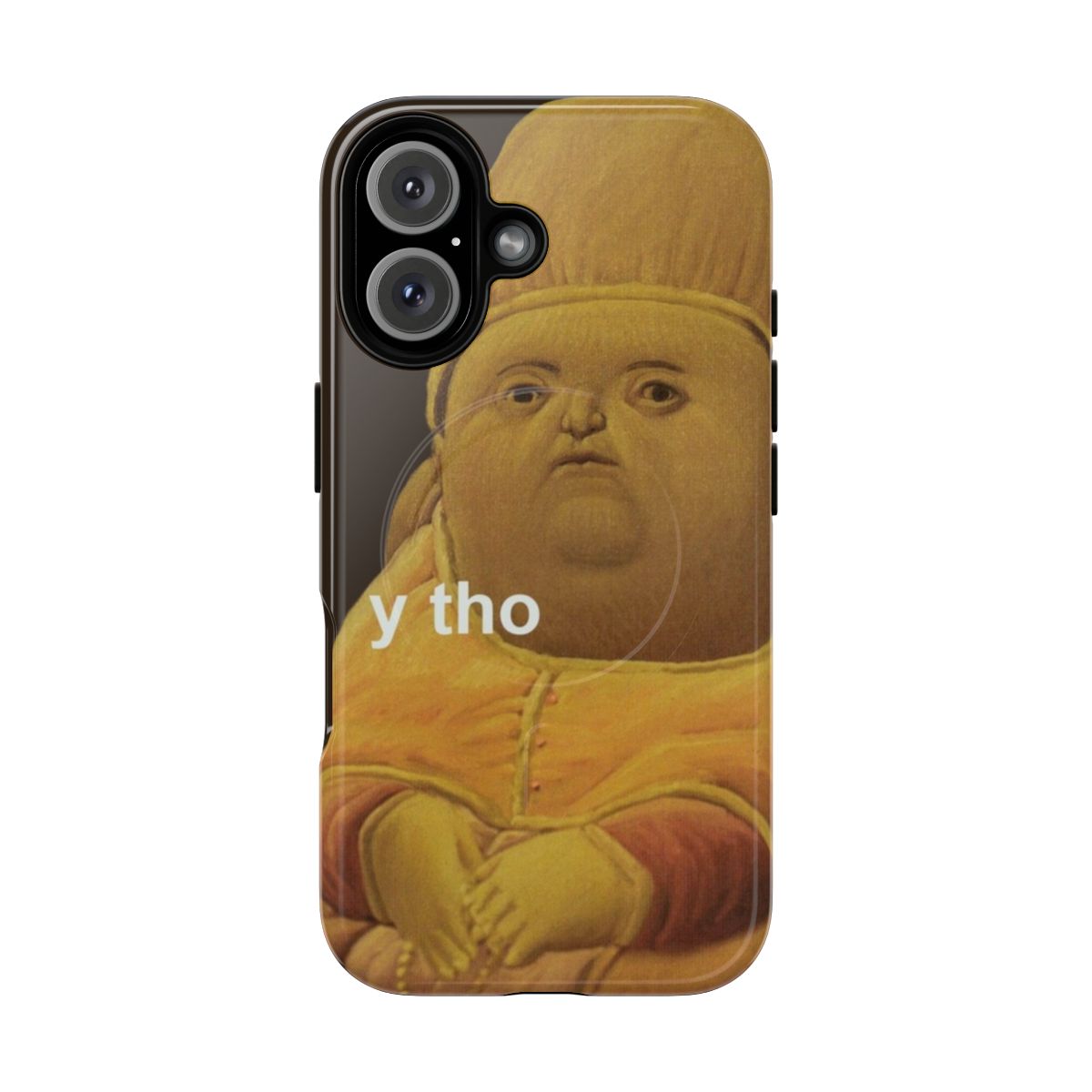 Magnetic tough phone case with "y tho" meme design