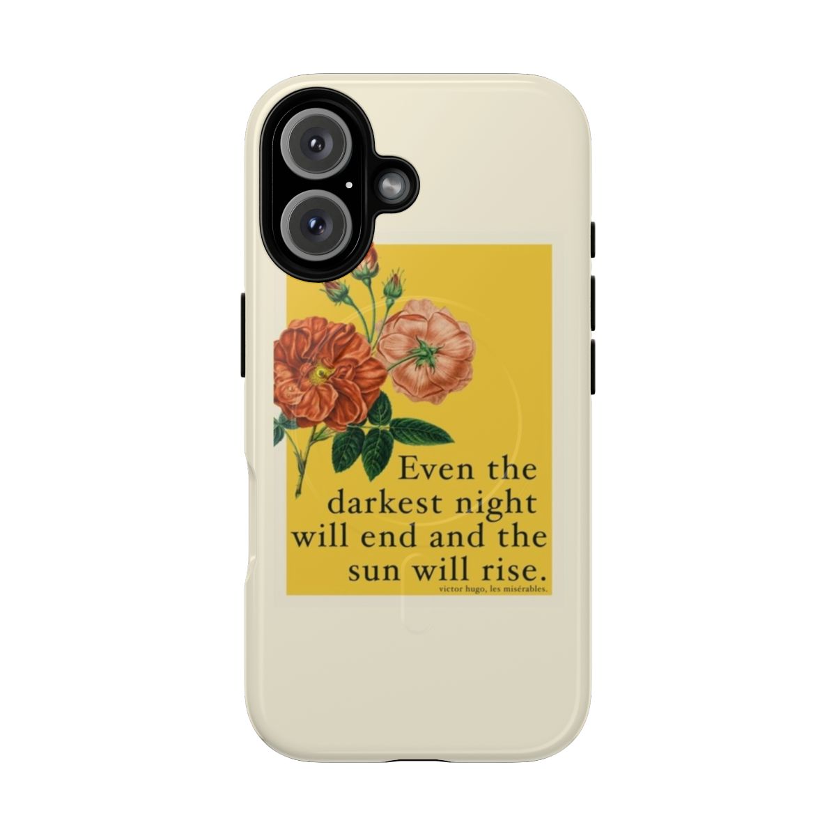 A magnetic, tough phone case featuring an inspirational quote from the classic novel and musical, Les Miserables.