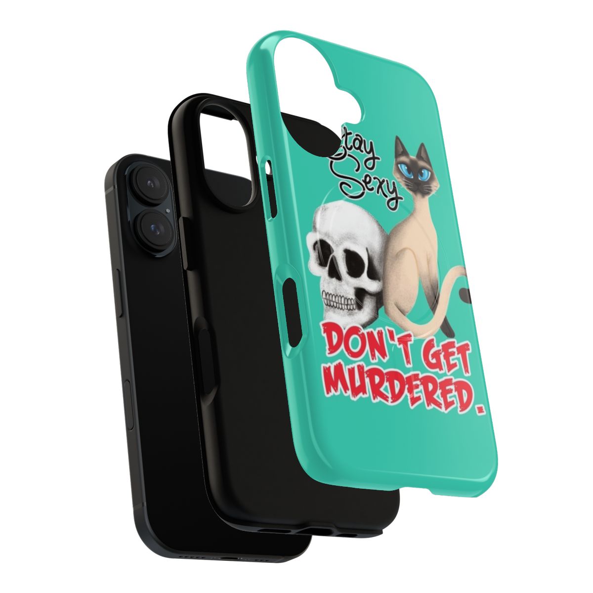 Magnetic tough phone case featuring "Stay Sexy & Don't Get Murdered" design, perfect for true crime podcast listeners. - Layers