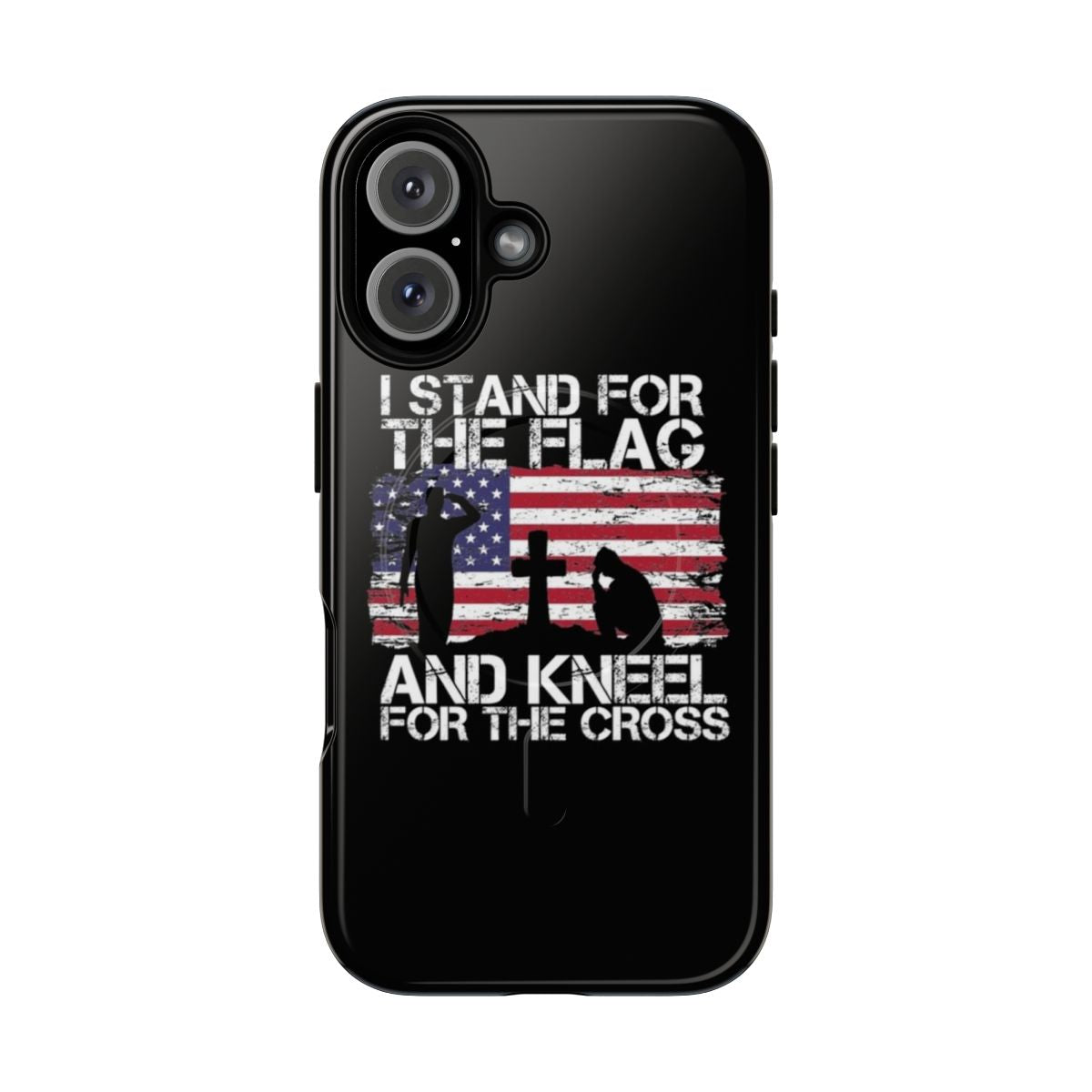 Patriotic American flag phone case with a distressed "I stand for the flag and kneel for the cross" design