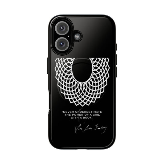 Magnetic tough phone case featuring a design with the text "RBG Never Underestimate the Power of a Girl With a Book"