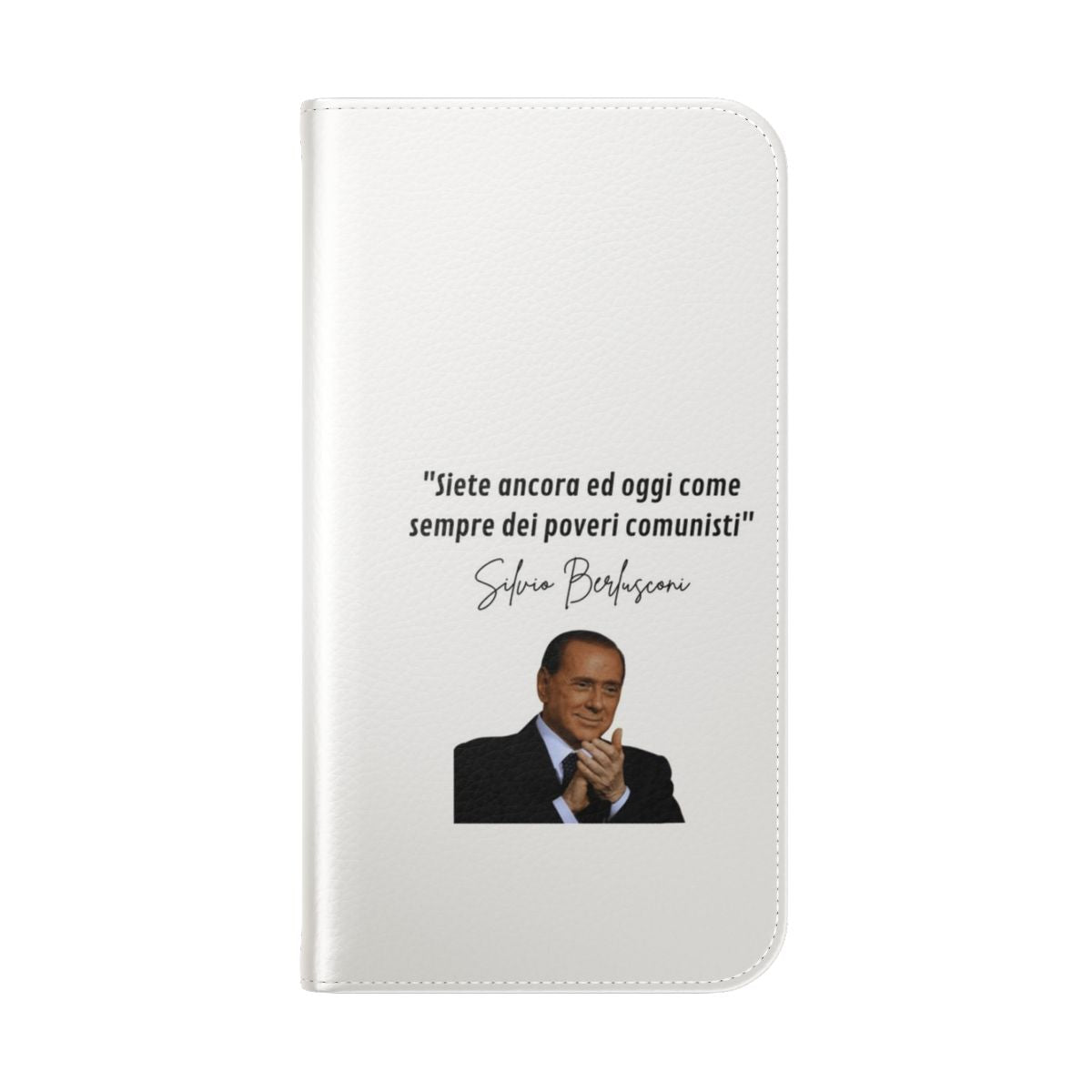 Silvio Berlusconi inspired political satire phone case cover - Folded Back