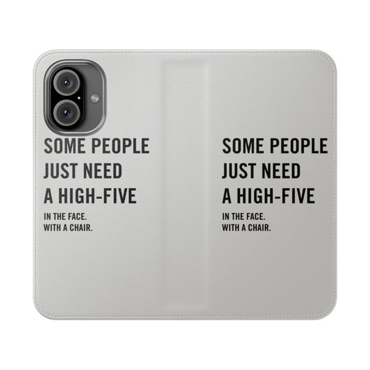 Flip cover phone case with a humorous, sarcastic "high-five in the face with a chair" design