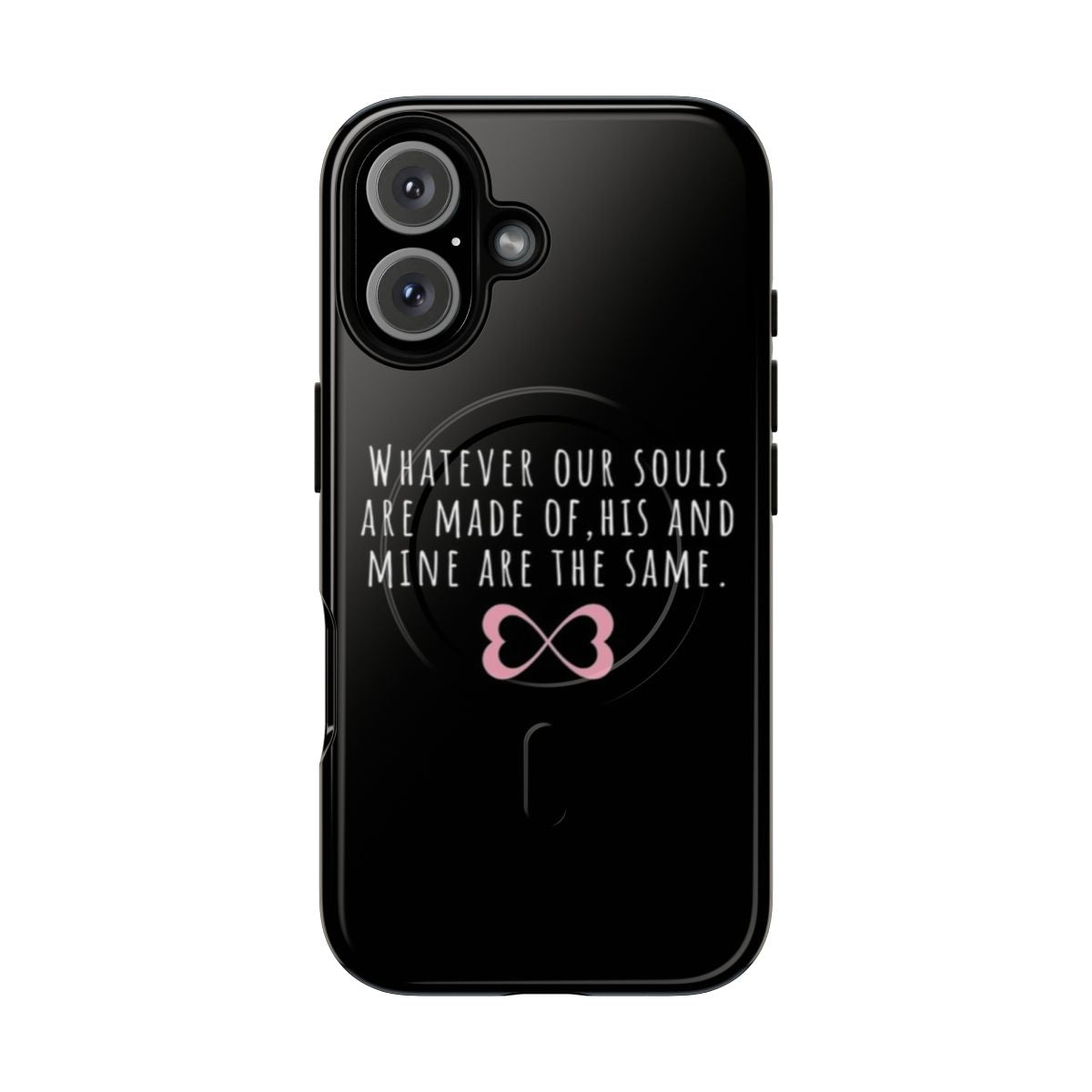 Black variant magnetic tough phone case with "Whatever our souls are made of" quote from After by Anna Todd