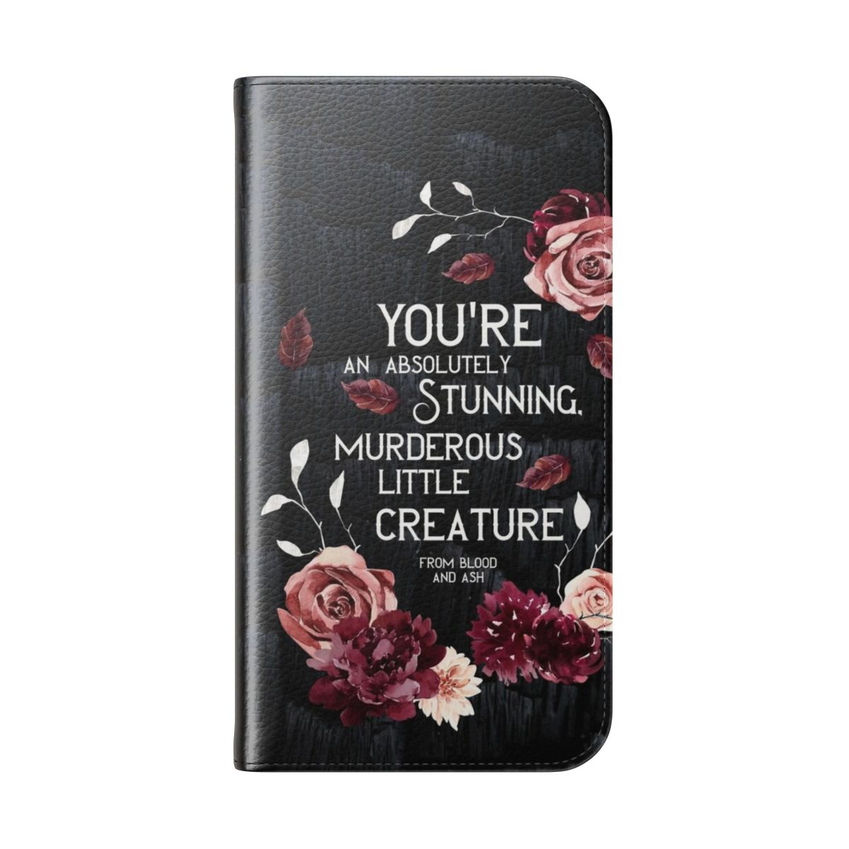 From Blood and Ash-inspired bookish flip cover phone case with quote - Folded Back