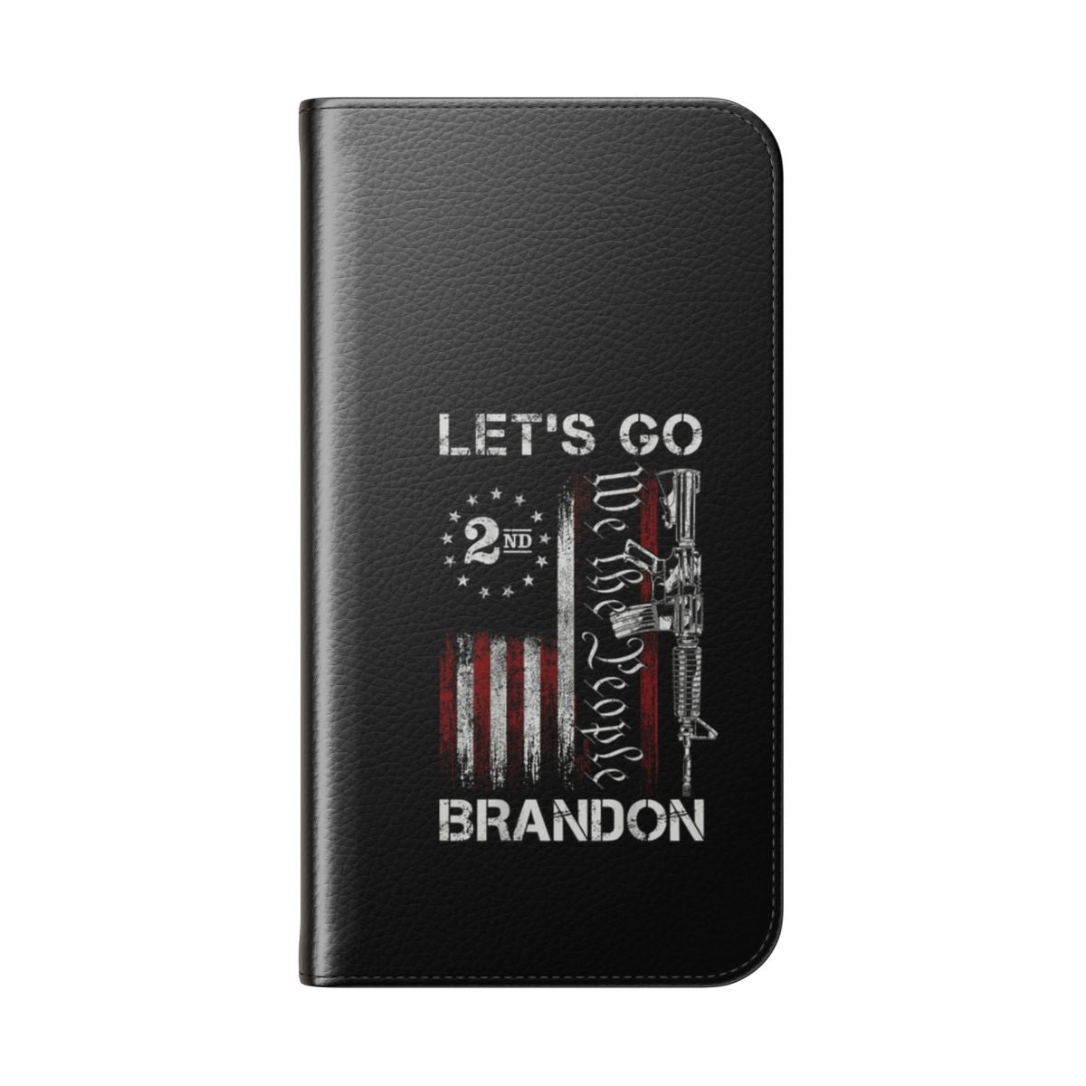 Patriotic 2nd Amendment flip cover phone case with American flag and "Let's Go Brandon" design - Folded Back