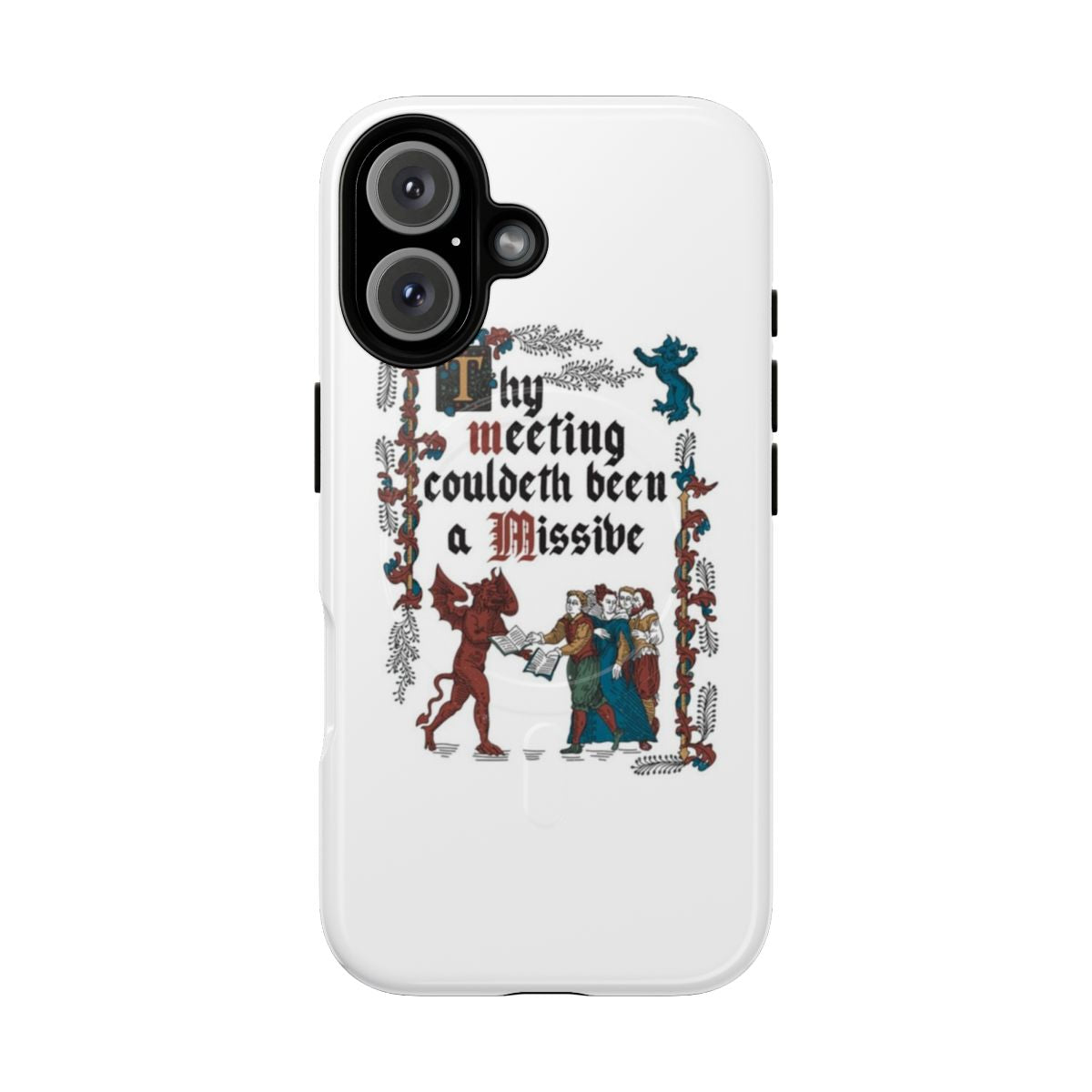 Retro vintage medieval history themed phone case with text "Could Have been an Email"