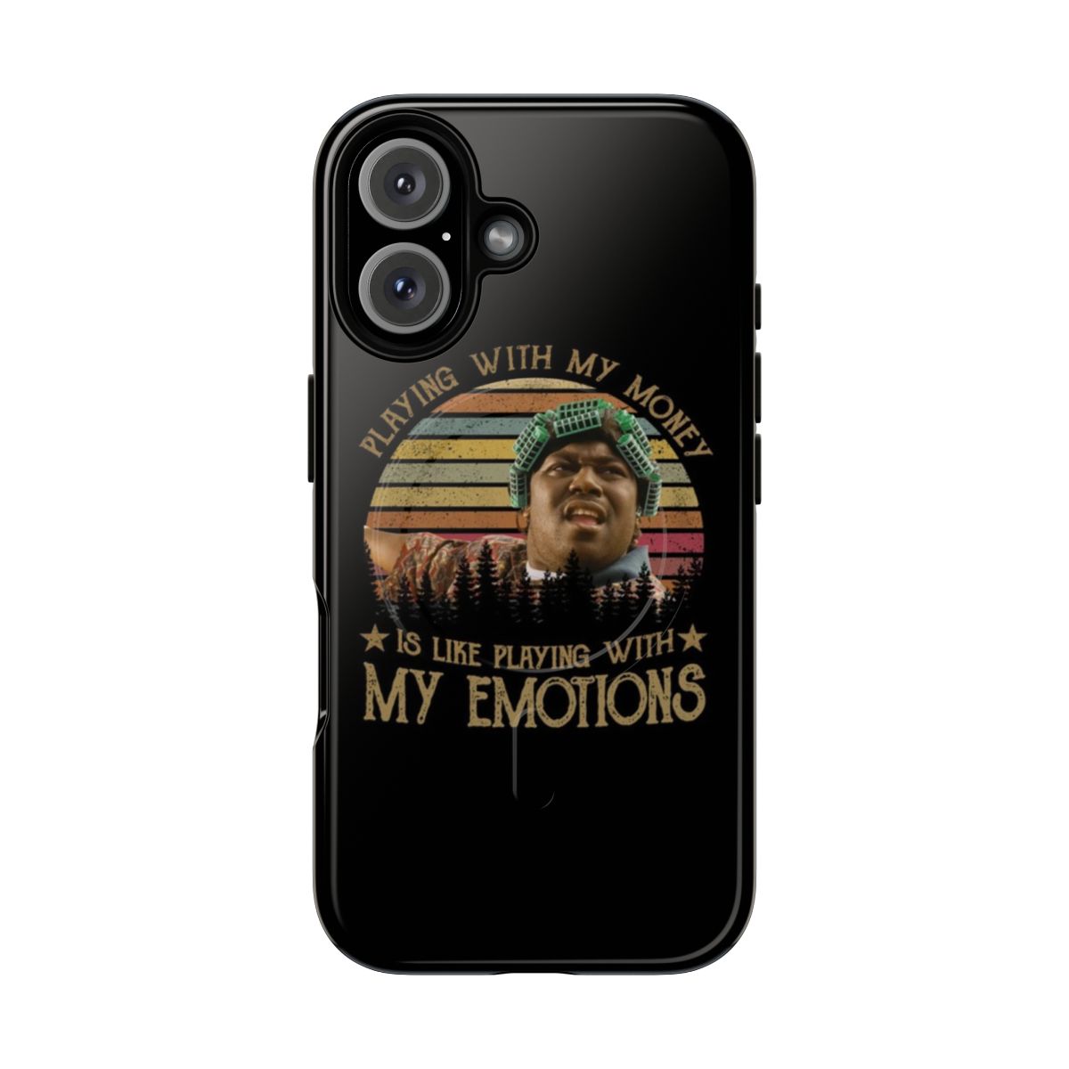 A tough magnetic phone case featuring a design with the text "Playing with My Money is Like Playing with My Emotions"