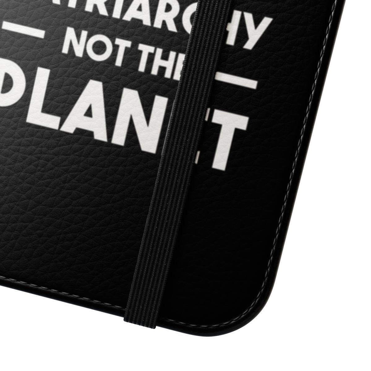 Feminist phone case with "Destroy the Patriarchy, Not the Planet" design - Close Up