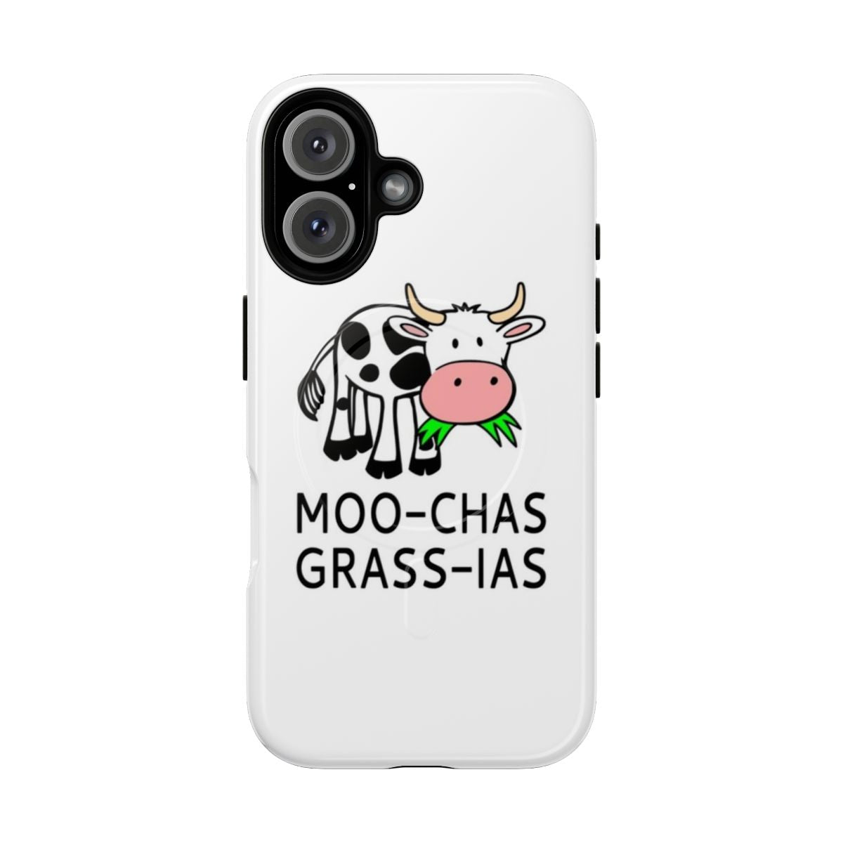 A phone case featuring a cute cartoon cow with the text "Moochas Grassias" in a playful, pun-filled design.