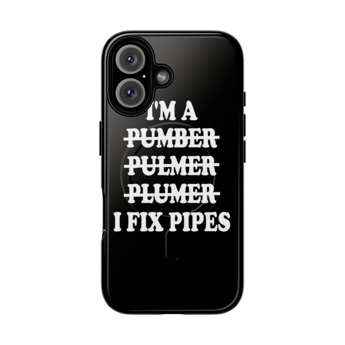 A magnetic, tough phone case featuring a plumber-themed design with tools and references to fixing pipes.