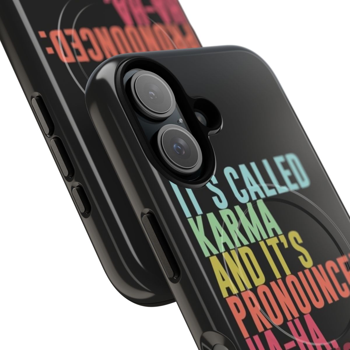 Magnetic phone case with the text "It's called Karma and it's pronounced: ha-ha, fuck you!" - Detail