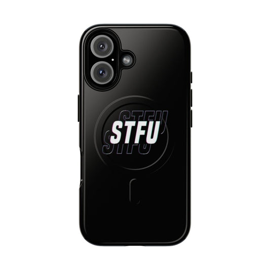 Sarcastic phone case with "STFU :)" design and magnetic, tough protection