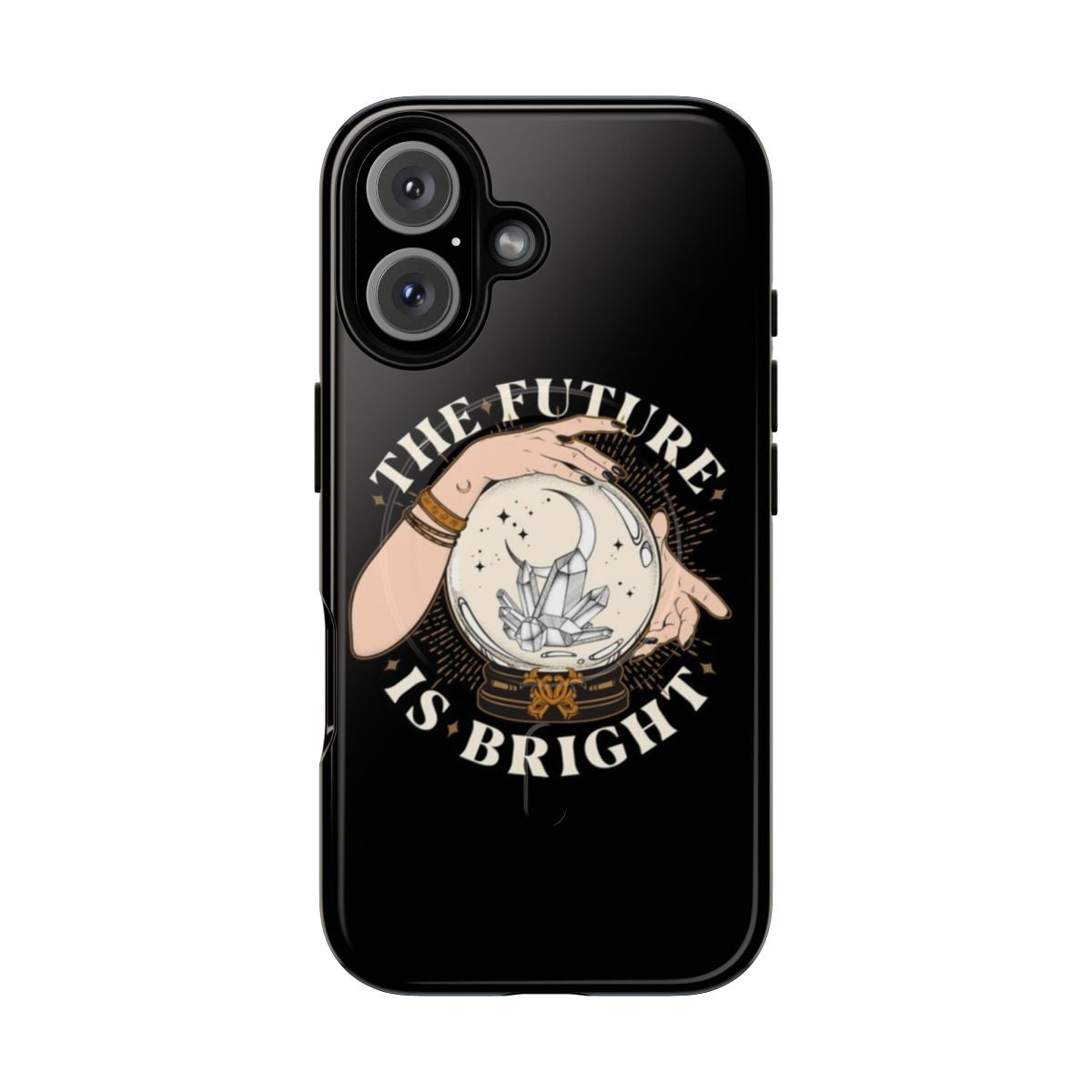 A phone case featuring a crystal ball design and inspirational quote "The Future is Bright"